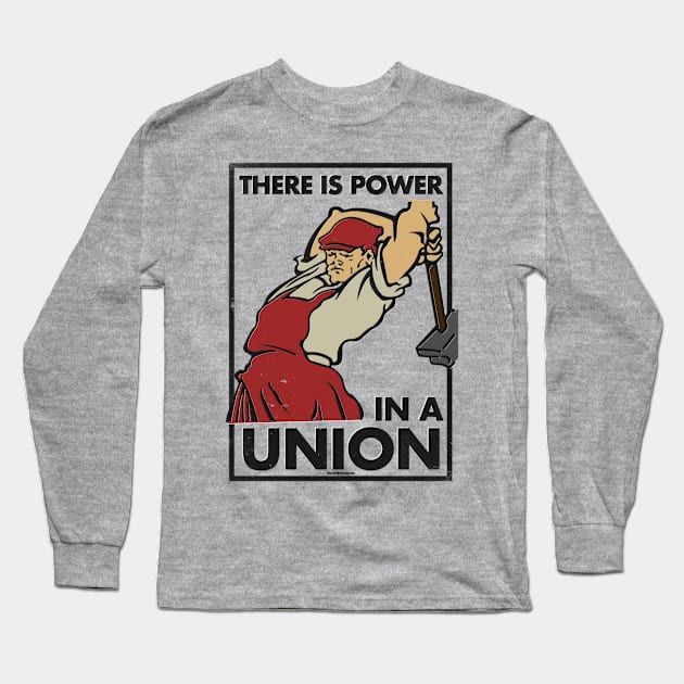 There is Power in a Union Long Sleeve T-Shirt by kounterpropos